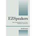 thumbnail image 1 of Pre-Owned Ezspeakers: Public Speaking Made Easy in 7 Steps: For Business and Pleasure Paperback, 1 of 1