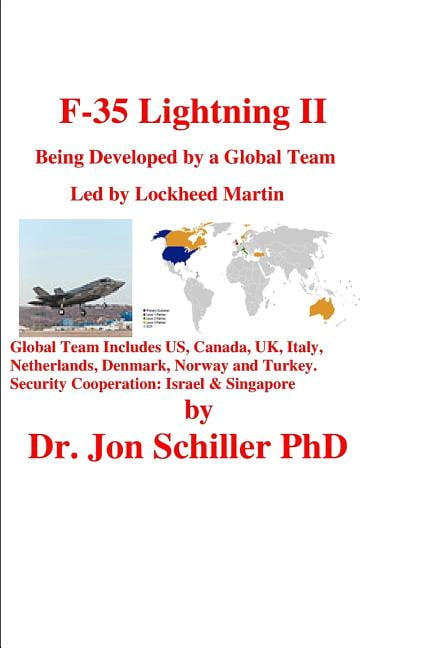 F-35 Lightning II: Being Developed by a Global Team Led by Lockheed ...