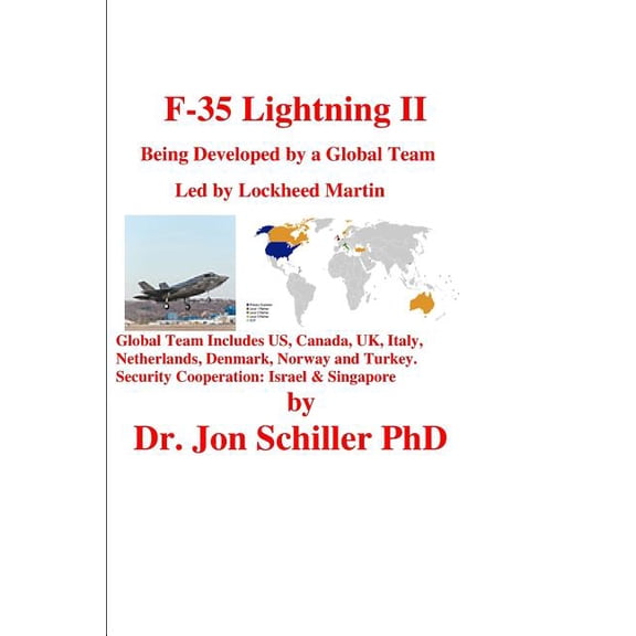 F-35 Lightning II: Being Developed by a Global Team Led by Lockheed Martin