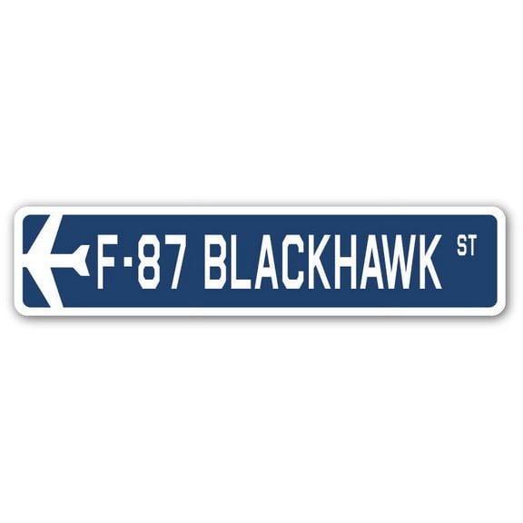 F-87 Blackhawk Street Sign Air Force Aircraft Military | Indoor/Outdoor | 30" Wide