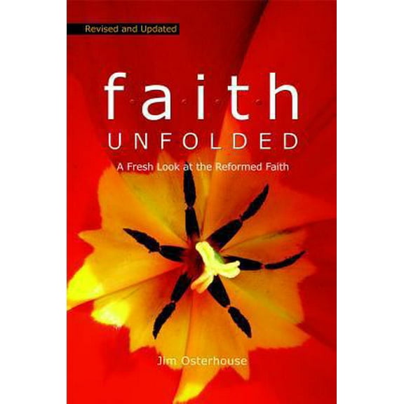 Pre-Owned F.A.I.T.H. Unfolded: A Fresh Look at the Reformed Faith (Paperback) 159255671X 9781592556717