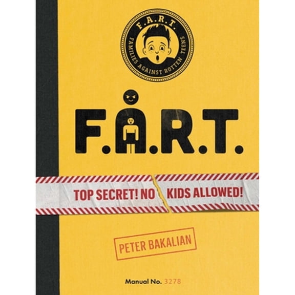 Pre-Owned F.A.R.T.: Top Secret! No Kids Allowed! (Hardcover) 1534436197 9781534436190