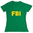 thumbnail image 1 of F.B.I Sarcastic Humor Costume Novelty Funny Women's Casual Tees, 1 of 3