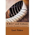 thumbnail image 1 of F.B.I.* and Cubans: *Friends. Beraggled. Insouled., 1 of 1