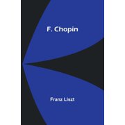 F. Chopin, Paperback