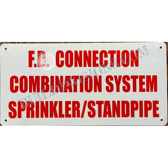 F.D. Connection Combination System Sprinkler and Standpipe Sign (Reflective !!!, Rust Free-Aluminum, White, 6X12) (ref-2201)