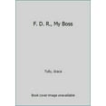 thumbnail image 1 of Pre-Owned F. D. R., My Boss (Paperback) 149409973X 9781494099732, 1 of 1