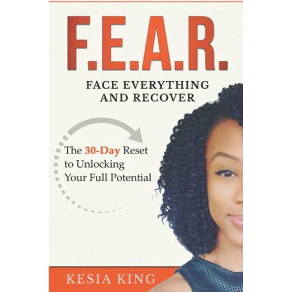 Pre-Owned F.E.A.R. Face Everything And Recover: The 30-Day Reset to Unlocking Your Full Potential Paperback Kesia King