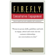 F.I.R.E.F.L.Y.: Consultative Engagement (Paperback)