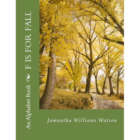 F Is For Fall: An Alphabet Book, (Paperback)