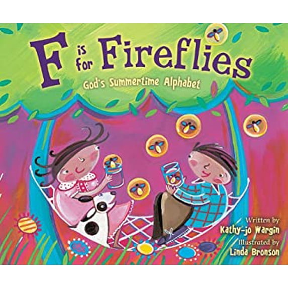 Pre-Owned F Is for Fireflies: God's Summertime Alphabet (Paperback) 0310744180 9780310744184
