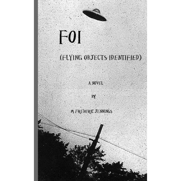 F.O.I. (Flying Objects Identified)