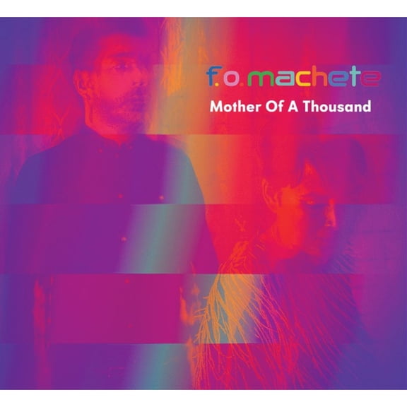 F.O. Machete Mother of a Thousand (CD) Album
