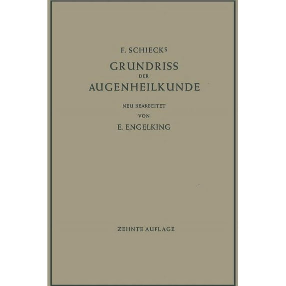 F. Schiecks Grundriss Der Augenheilkunde Für Studierende, (Paperback)