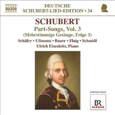F. Schubert - Lieder - Edition 34: Part Songs 3 - Music & Performance - CD