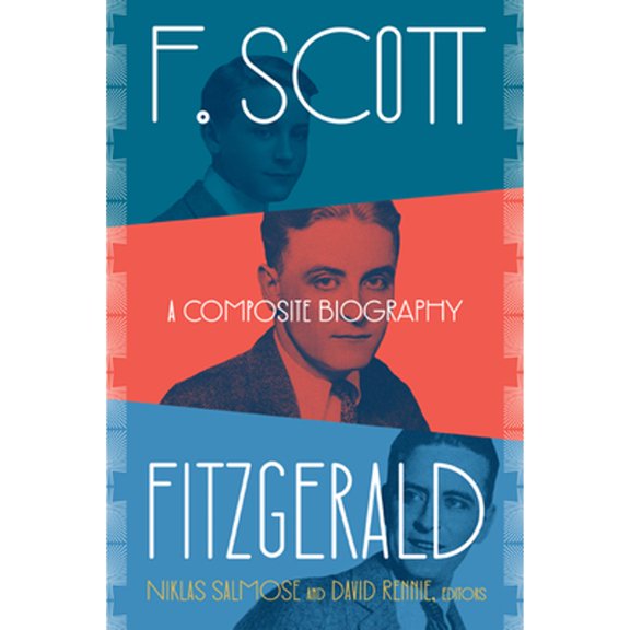 Pre-Owned F. Scott Fitzgerald: A Composite Biography (Hardcover) by Niklas Salmose, David Rennie