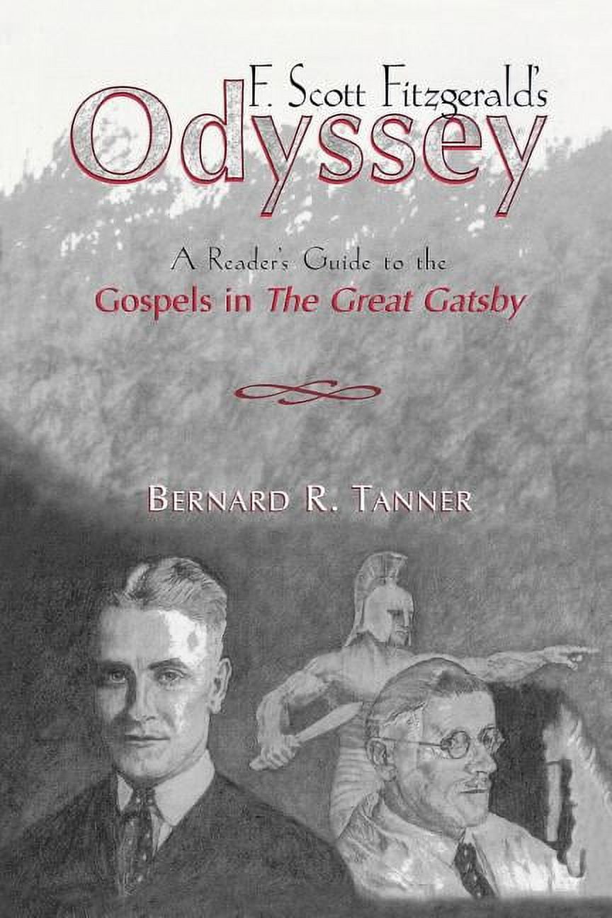 F. Scott Fitzgerald's Odyssey : A Reader's Guide to the Gospels in The ...