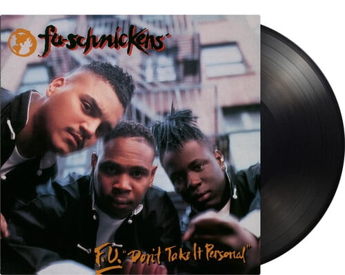 Fu-Schnickens - F.U. Don't Take It Personal - 180-Gram Black Vinyl - Music & Performance