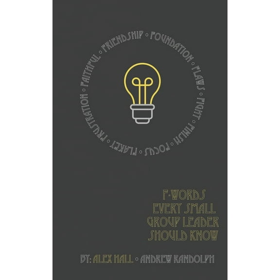 F- Words Every Small Group Leader Should Know (Paperback)