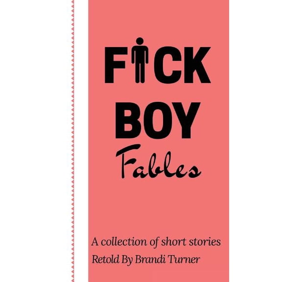 F*ck Boy Fables, (Paperback)