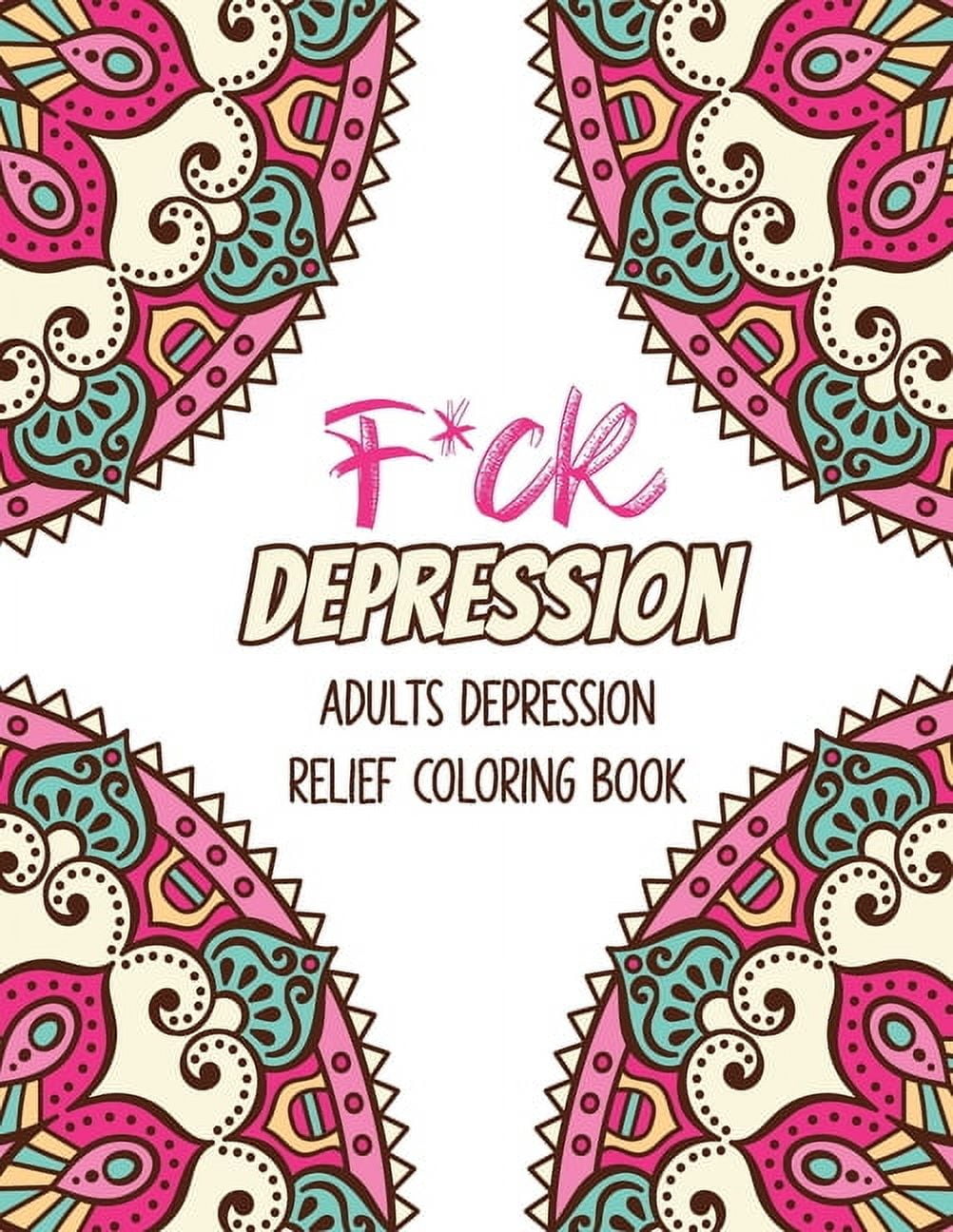 VOLOXX STUDIO F*ck Depression: Adults depression Relief Coloring Book, Positive Affirmations and Therapeutic Patterns for Relax and Stress Relief, Stress Relieving Coloring Books Christmas Gift. Paperback Voloxx