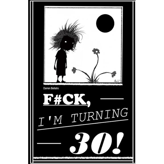 F#ck, I'm Turning 30!, (Paperback)