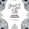thumbnail image 1 of F*ck U: Swear Word Colouring Book, (Paperback), 1 of 1
