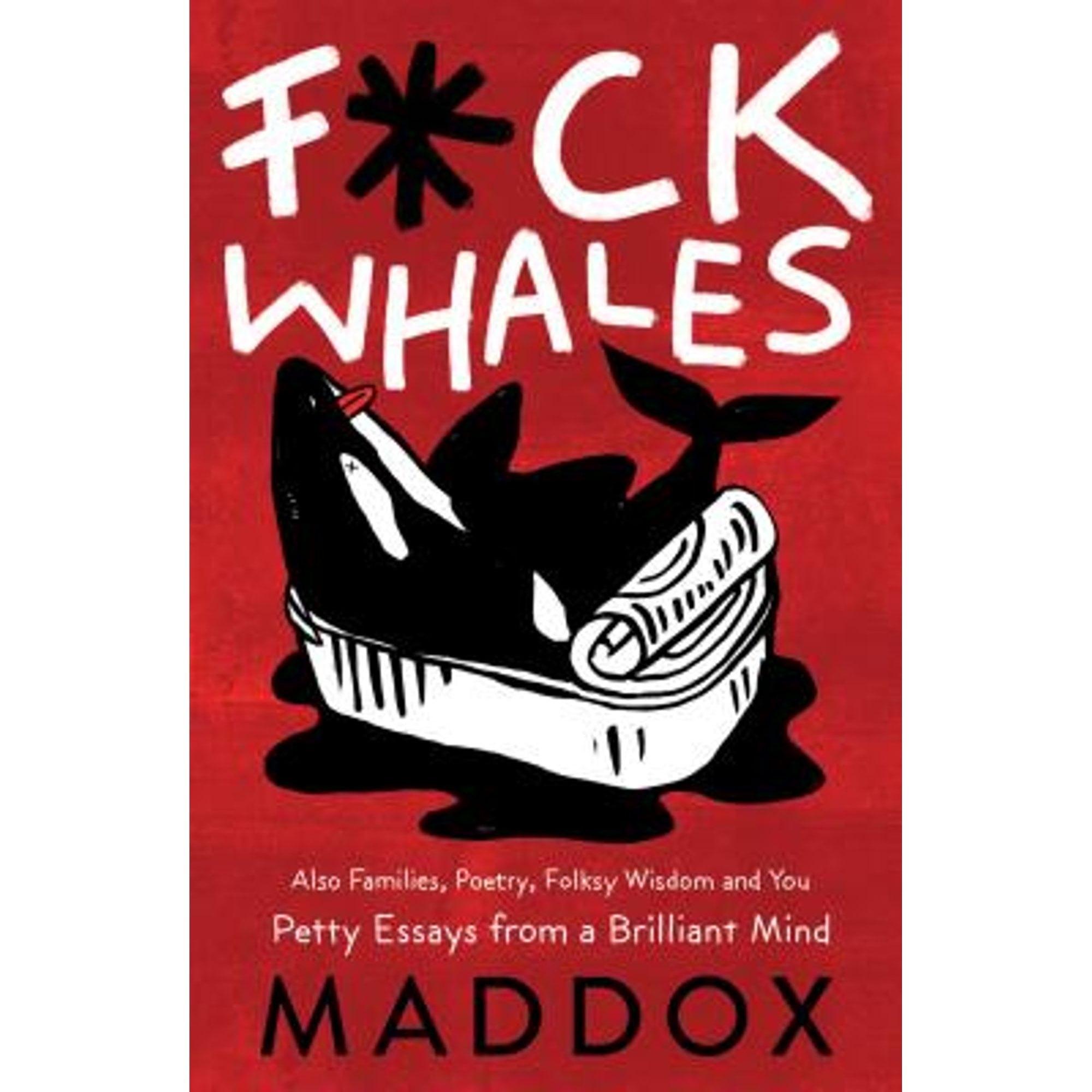 Pre-Owned F*ck Whales: Also Families, Poetry, Folksy Wisdom and You ...