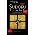 thumbnail image 1 of F*cking Hard Sudoku Puzzle Book #11: The 300 Worst Sudoku Puzzles in History That Will Destroy Your Life And Brain Cells Just At The First Puzzle, 1 of 1