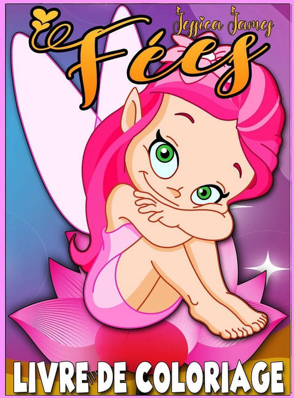 Fées Livre de Coloriage: Livre de coloriage mignon - Livre de coloriage de fées pour filles - Livre de coloriage pour filles - Contes de fées pour enfants - Livre de coloriage de contes de fées Grand