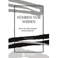 thumbnail image 1 of Führen VOR Wissen: Wieso der Führungsstil entscheidend ist (Paperback), 1 of 1