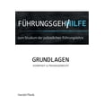 thumbnail image 1 of FÃ¼hrungsgehilfe zum Studium der polizeilichen FÃ¼hrungslehre: Grundlagen kompakt und praxisgerecht, (Paperback), 1 of 1
