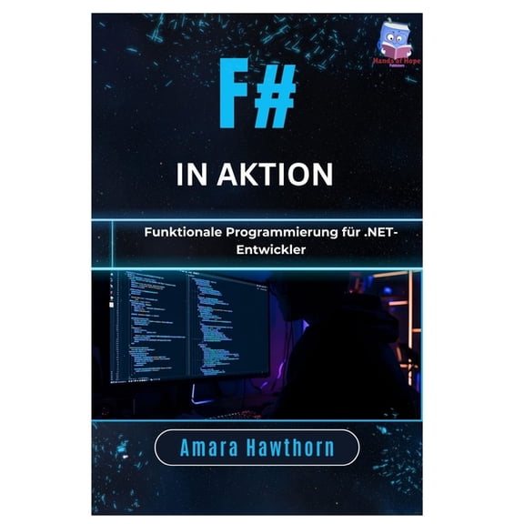 F# in Aktion: Funktionale Programmierung fr .NET-Entwickler, (Paperback)