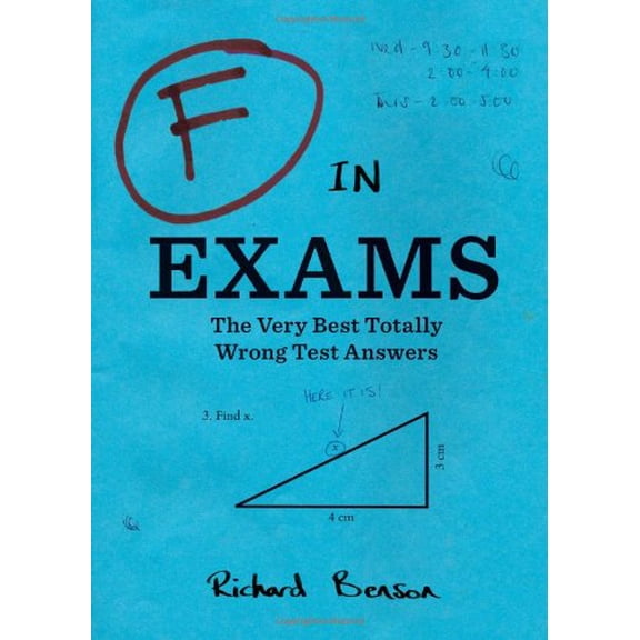 Pre-Owned F in Exams: The Very Best Totally Wrong Test Answers (Paperback) 0811878317 9780811878319