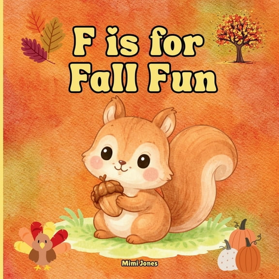 F is For Fall Fun: Fun Activities For Fall Festivities, (Paperback)