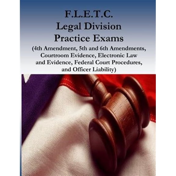 F.l.e.t.c. Legal Division Practice Exams