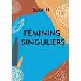 thumbnail image 1 of FÃ©minins singuliers: Alphabet au fÃ©minin, (Paperback), 1 of 1