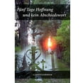 thumbnail image 1 of FÃ¼nf Tage Hoffnung und kein Abschiedswort, (Paperback), 1 of 1