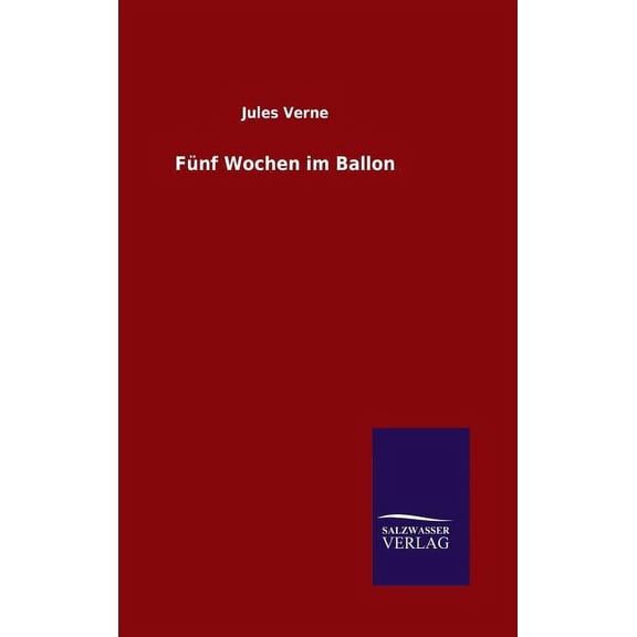 Fnf Wochen im Ballon (Hardcover)