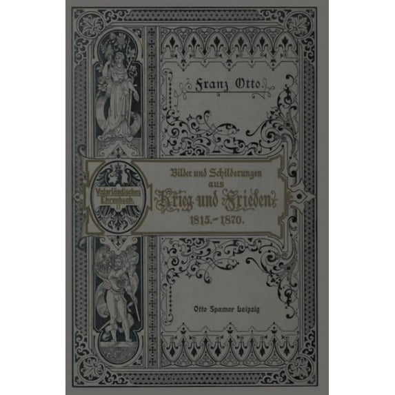 Fünfzig Jahre Aus PreuÃens Und Deutschlands Geschichte: Bilder Und Schilderungen Aus Krieg Und Frieden Während Der Jahre, (Paperback)