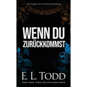 Wenn du zur ckkommst