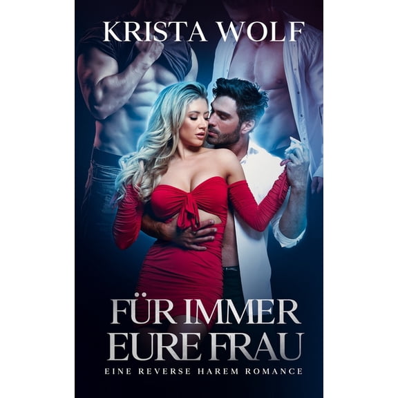 Fr Immer eure Frau: Eine Reverse Harem Romance (Paperback)