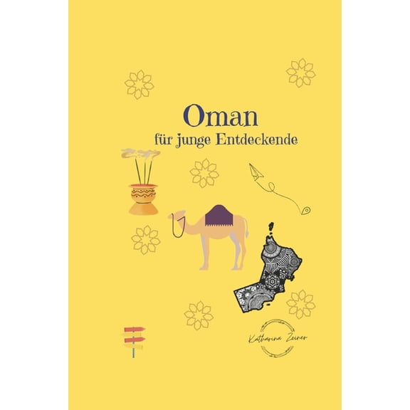 Fr Junge Entdeckende Oman fr junge Entdeckende, (Paperback)