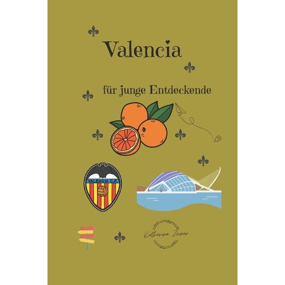 Fr Junge Entdeckende Valencia fr junge Entdeckende, (Paperback)