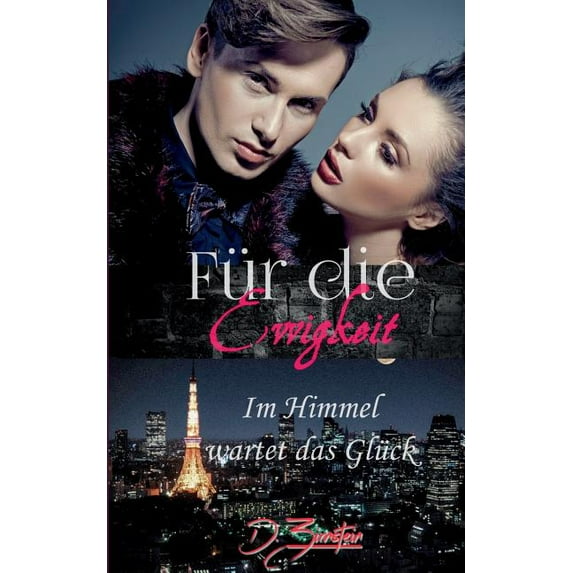 Für die Ewigkeit : Im Himmel wartet das Glück (Paperback)