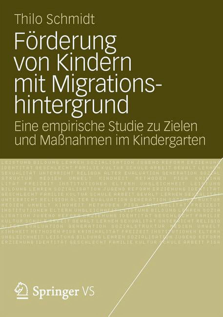 FÃ¶rderung Von Kindern Mit Migrationshintergrund: Eine Empirische Studie Zu Zielen Und MaÃnahmen Im Kindergarten, (Paperback)