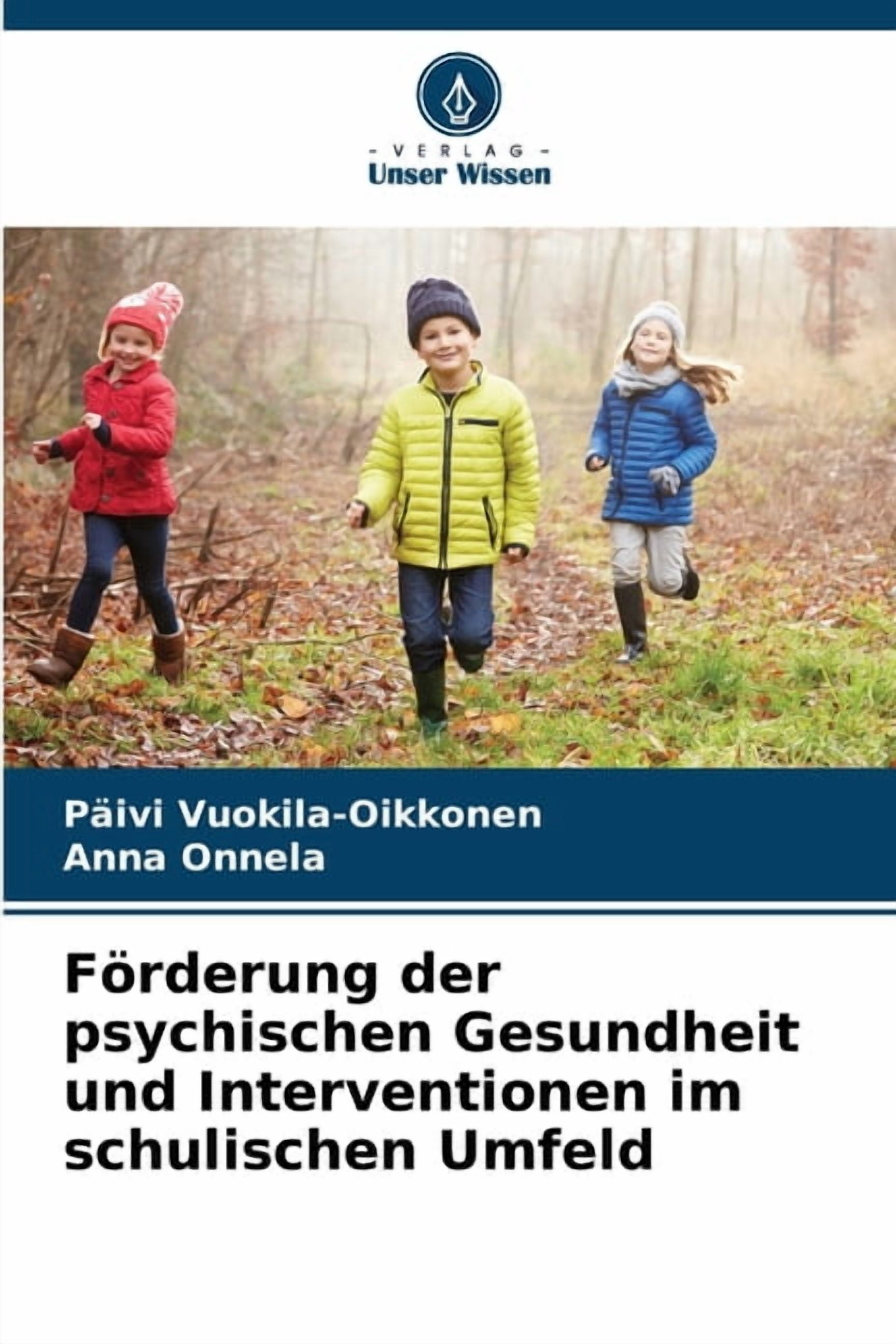 FÃ¶rderung der psychischen Gesundheit und Interventionen im schulischen Umfeld, (Paperback)