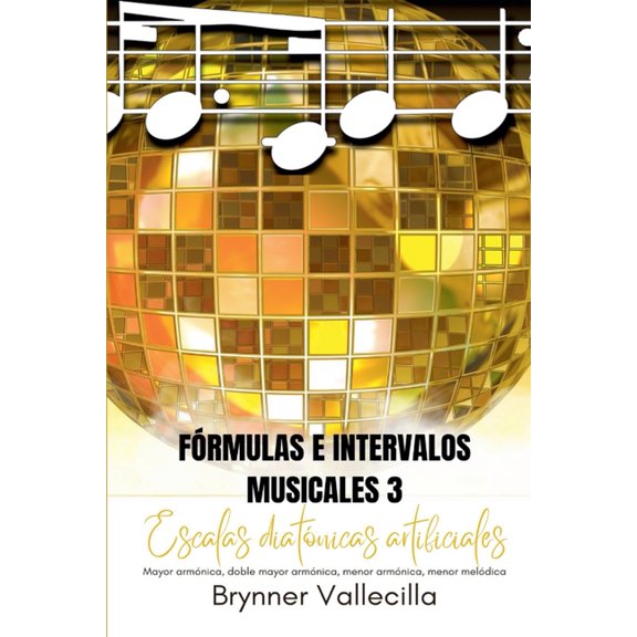 Frmulas E Intervalos Frmulas e intervalos musicales 3, Book 3, (Paperback)