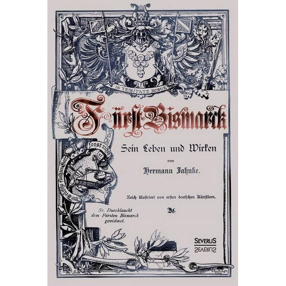 Fürst Bismarck - Sein Leben und Wirken (Paperback)
