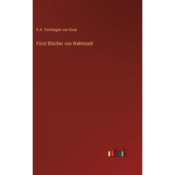 Fürst Blücher von Wahlstadt, (Hardcover)